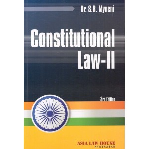 Asia Law House's Constitutional Law II By Dr. S. R. Myneni 